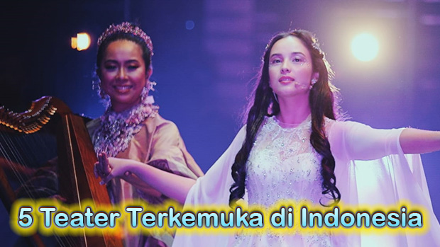 5 Teater Terkemuka di Indonesia