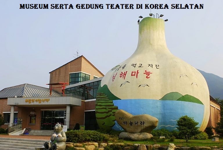 Museum Serta Gedung Teater di Korea Selatan